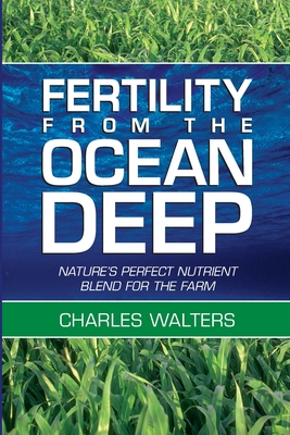 Fertility from the Ocean Deep - Walters, Charles