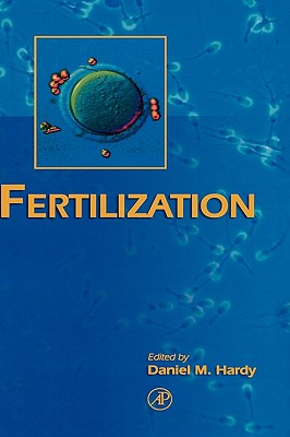 Fertilization - Hardy, Daniel M, and Garbers, D L