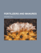 Fertilizers and Manures