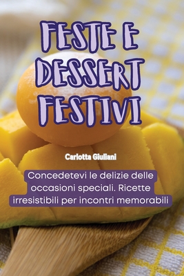 Feste E Dessert Festivi - Carlotta Giuliani