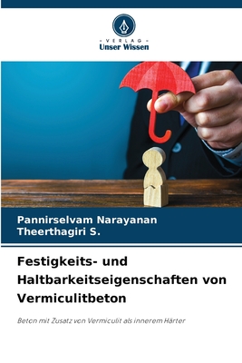 Festigkeits- und Haltbarkeitseigenschaften von Vermiculitbeton - Narayanan, Pannirselvam, and S, Theerthagiri