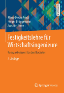 Festigkeitslehre Fur Wirtschaftsingenieure: Kompaktwissen Fur Den Bachelor