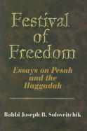 Festival of Freedom: Essays on Pesah and the Haggadah