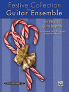 Festive Collection for Guitar Ensemble: Ten Pieces for Guitar Ensemble - Alfred Publishing (Editor)