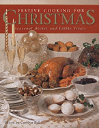 Festive Cooking for Christmas: Seasonal Dishes and Edible Treats