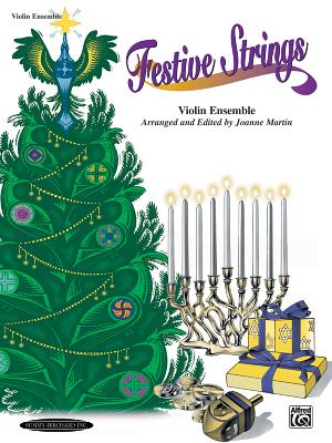 Festive Strings for Ensemble: Violin Ensemble - Martin, Joanne, Dr., PhD