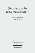 Festrituale in Der Romischen Kaiserzeit - Rupke, Jorg (Editor)