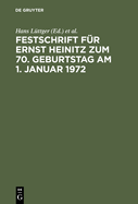 Festschrift Fr Ernst Heinitz Zum 70. Geburtstag Am 1. Januar 1972