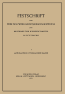 Festschrift Zur Feier Des Zweihundertjahrigen Bestehens Der Akademie Der Wissenschaften in Gottingen: I. Mathematisch-Physikalische Klasse - Born, Max, and Brix, Peter, and Kopfermann, Hans