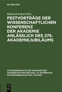 Festvortr?ge Der Wissenschaftlichen Konferenz Der Akademie Anl??lich Des 275. Akademiejubil?ums