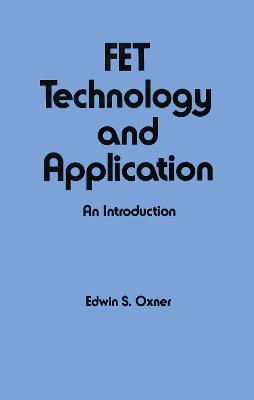 Fet Technology and Application - Oxner, E S