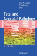 Fetal and Neonatal Pathology - Keeling, Jean W (Editor), and Khong, T Yee (Editor)