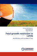 Fetal Growth Restriction in Latvia