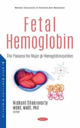 Fetal Hemoglobin: The Panacea for Major -Hemoglobinopathies