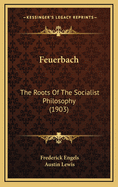 Feuerbach: The Roots of the Socialist Philosophy (1903)