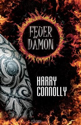 Feuerdamon - Connolly, Harry, and Krug, Michael (Translated by)