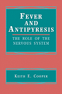 Fever and Antipyresis: The Role of the Nervous System