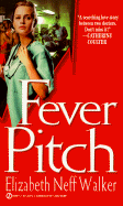 Fever Pitch - Copyright Paperback Collection, and Walker, Elizabeth Neff