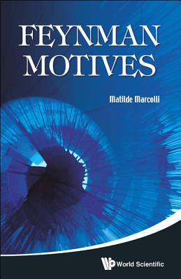 Feynman Motives - Marcolli, Matilde