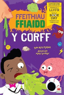 Ffeithiau Ffiaidd: Y Corff