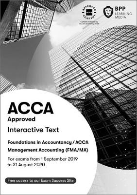 FIA Foundations in Management Accounting FMA (ACCA F2): Interactive Text - BPP Learning Media