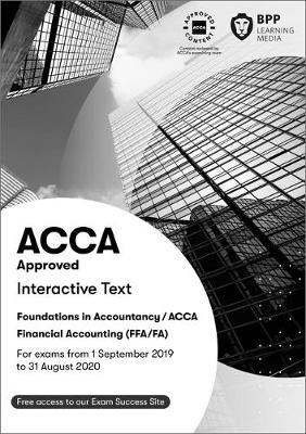 FIA Foundations of Financial Accounting FFA (ACCA F3): Interactive Text - BPP Learning Media