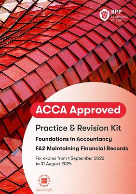 FIA Maintaining Financial Records FA2: Practice and Revision Kit - BPP Learning Media