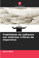 Fiabilidade do software em sistemas cr?ticos de seguran?a