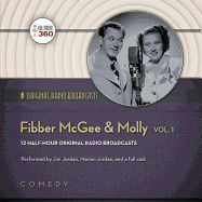 Fibber McGee & Molly, Vol. 1 Lib/E - A Hollywood 360 Collection, and Nbc Radio (Producer), and Jordan, Jim (Read by)
