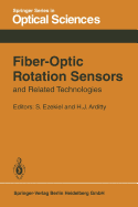 Fiber-Optic Rotation Sensors and Related Technologies: Proceedings of the First International Conference Mit, Cambridge, Mass., Usa, November 9-11, 1981