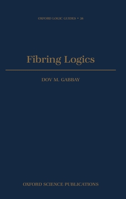 Fibring Logics - Gabbay, Dov M