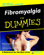 Fibromyalgia for Dummies - Staud, Roland, M.D., and Adamec, Christine