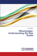 Fibromyalgia: Understanding the Pain Puzzle