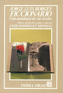 Ficcionario (Fictionary): Antologia de Sus Textos (Anthology of His Texts) - Borges, Jorge Luis