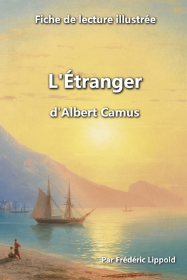 Fiche de lecture illustre - L'tranger, d'Albert Camus - Lippold, Frdric