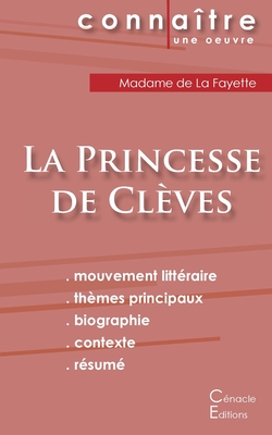 Fiche de lecture La Princesse de Cl?ves de Madame de La Fayette (analyse litt?raire de r?f?rence et r?sum? complet) - La Fayette, Madame De