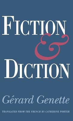 Fiction and Diction - Genette, Gerard, and Porter, Catherine (Translated by)