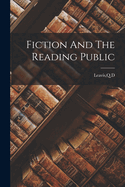 Fiction And The Reading Public