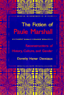 Fiction of Paule Marshall: Reconstructions History Culture Gender