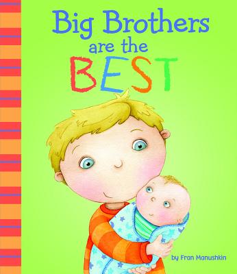 Fiction Picture Books Big Brothers are the Best - Manushkin, ,Fran