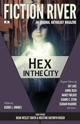 Fiction River: Hex in the City - Rusch, Kristine Kathryn (Editor), and Smith, Dean Wesley (Editor), and Hughes, Kerrie L (Editor)