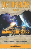 Fiction River Presents: Among the Stars