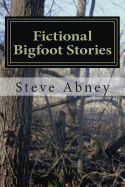 Fictional Bigfoot Stories