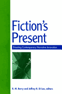Fiction's Present: Situating Contemporary Narrative Innovation