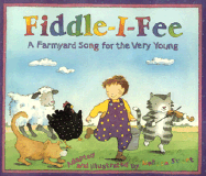 Fiddle-I-Fee: A Farmyard Song for the Very Young - Sweet, Melissa