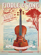 Fiddle & Song, Bk 1: A Sequenced Guide to American Fiddling (Piano Acc.)