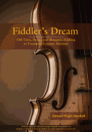 Fiddler's Dream: Old-Time, Swing, and Bluegrass Fiddling in Twentieth-Century Missouri