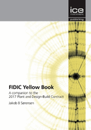 FIDIC Yellow Book: A companion to the 2017 Plant and Design-Build Contract