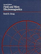 Field and Wave Electromagnetics: International Edition - Cheng, David K.