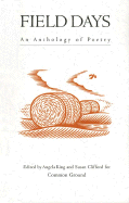 Field Days: An Anthology of Poetry - King, Angela (Editor), and Clifford, Susannah, and Nicolson, Adam (Adapted by)